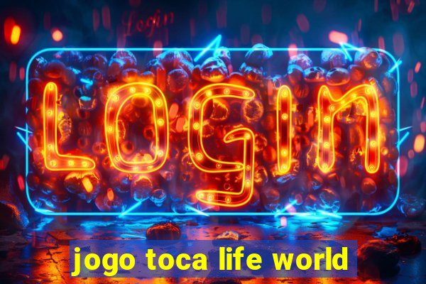 jogo toca life world